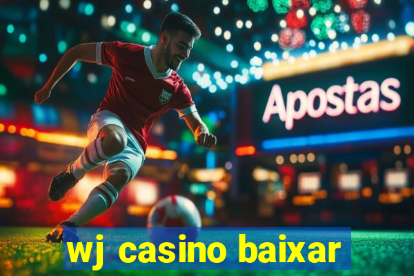 wj casino baixar